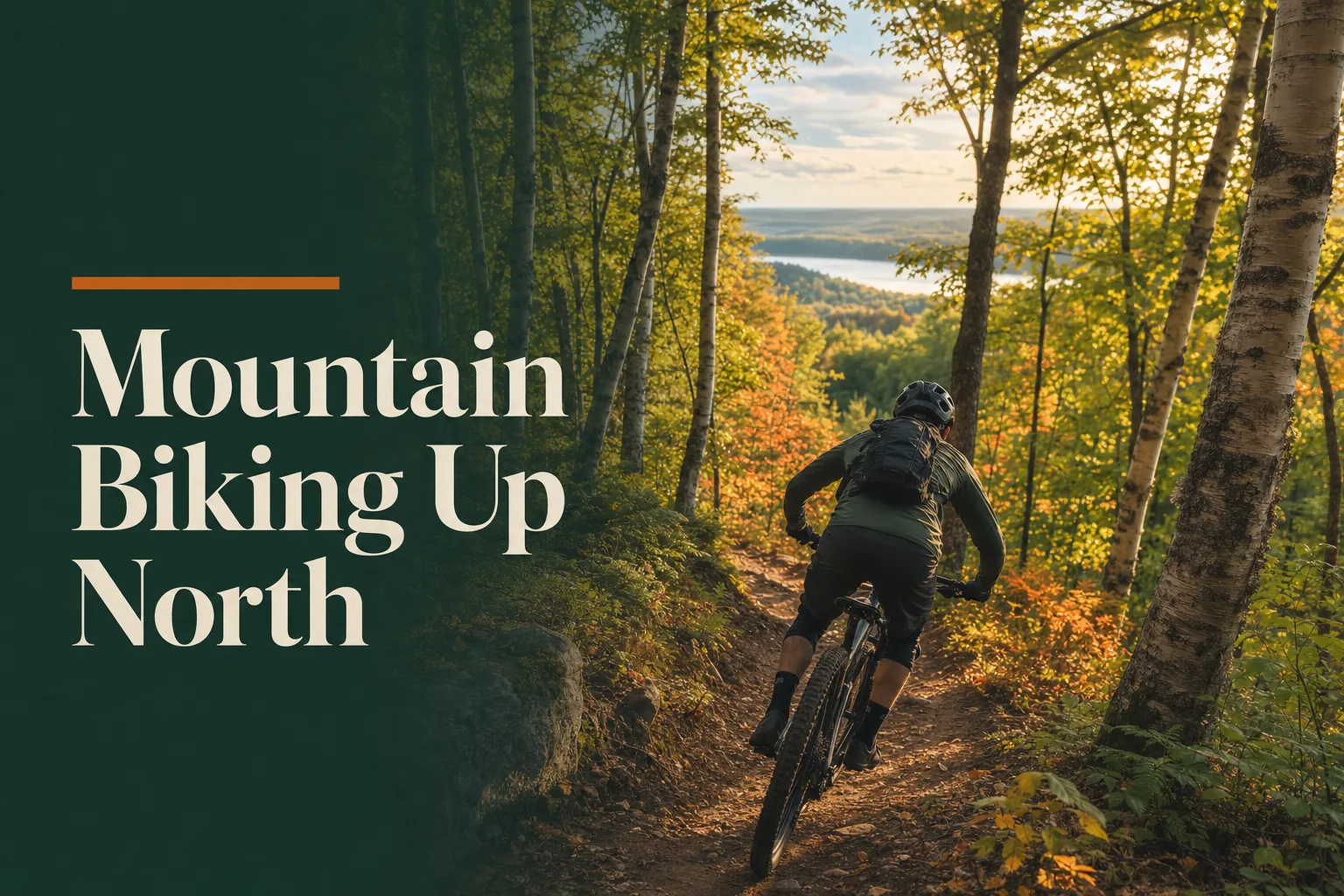 Mountain Biking & Cycling Up North Michigan