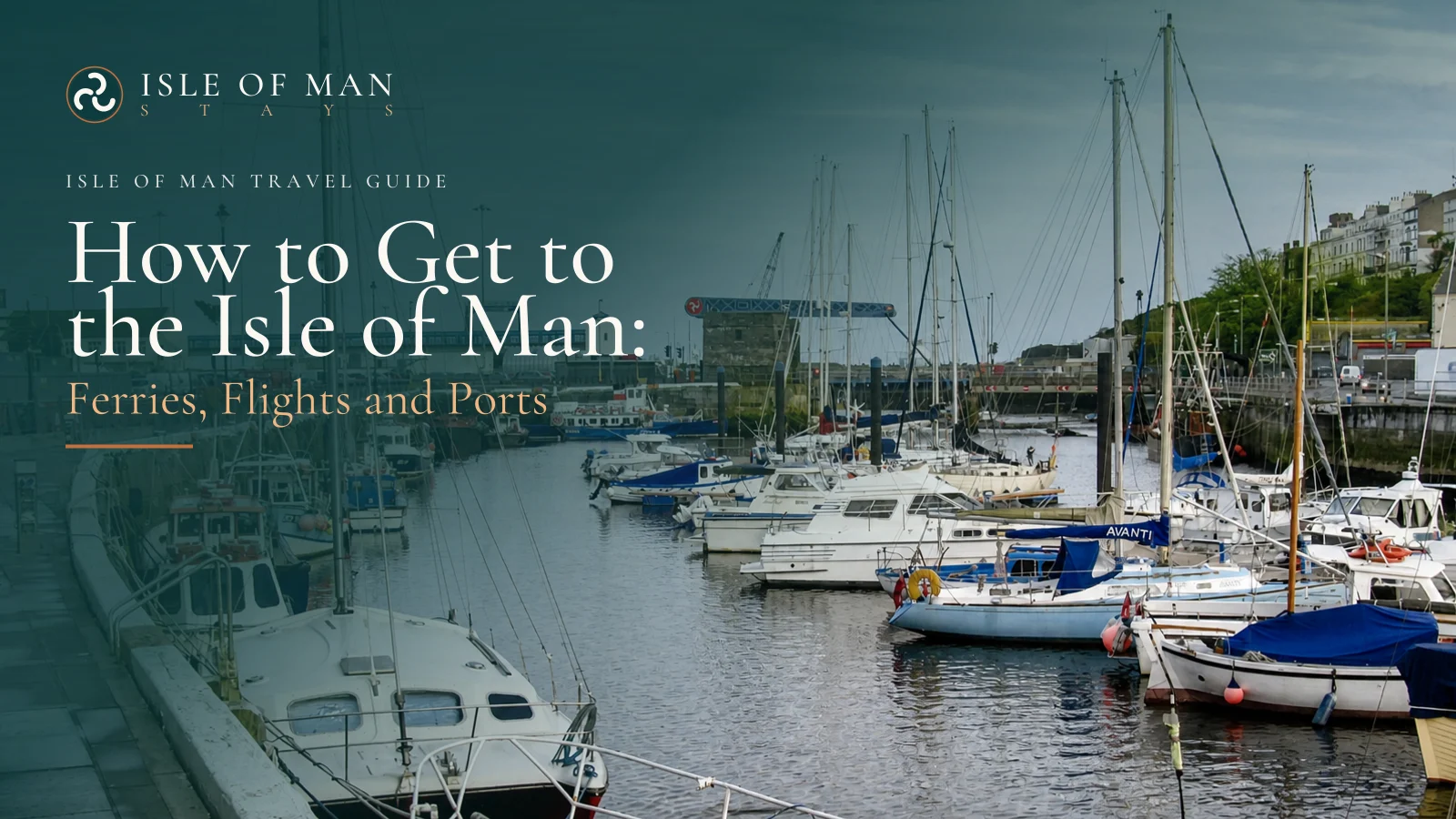 How to Get to the Isle of Man: Ferries, Flights and Ports