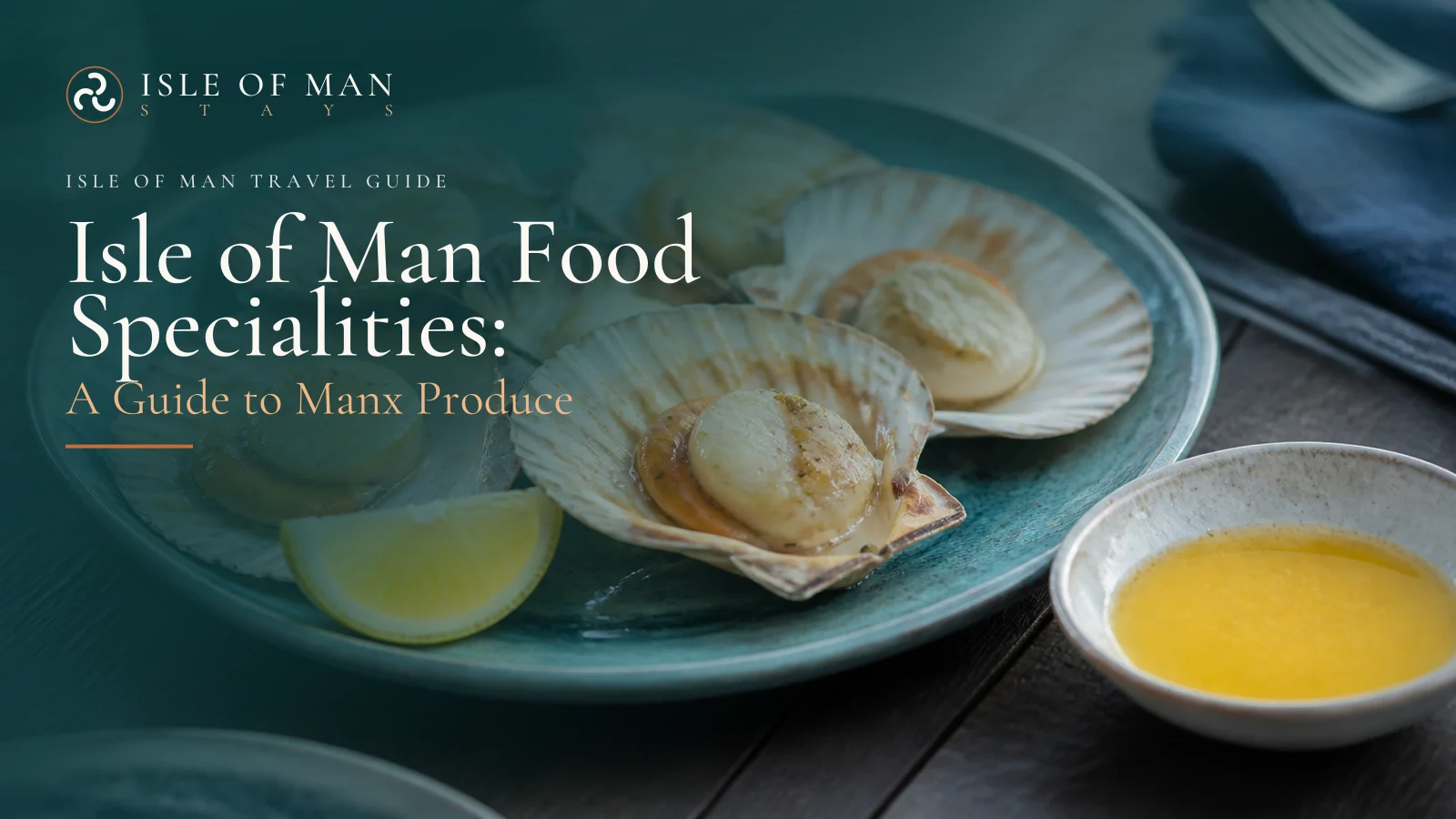 Isle of Man Food Specialities: A Guide to Manx Produce