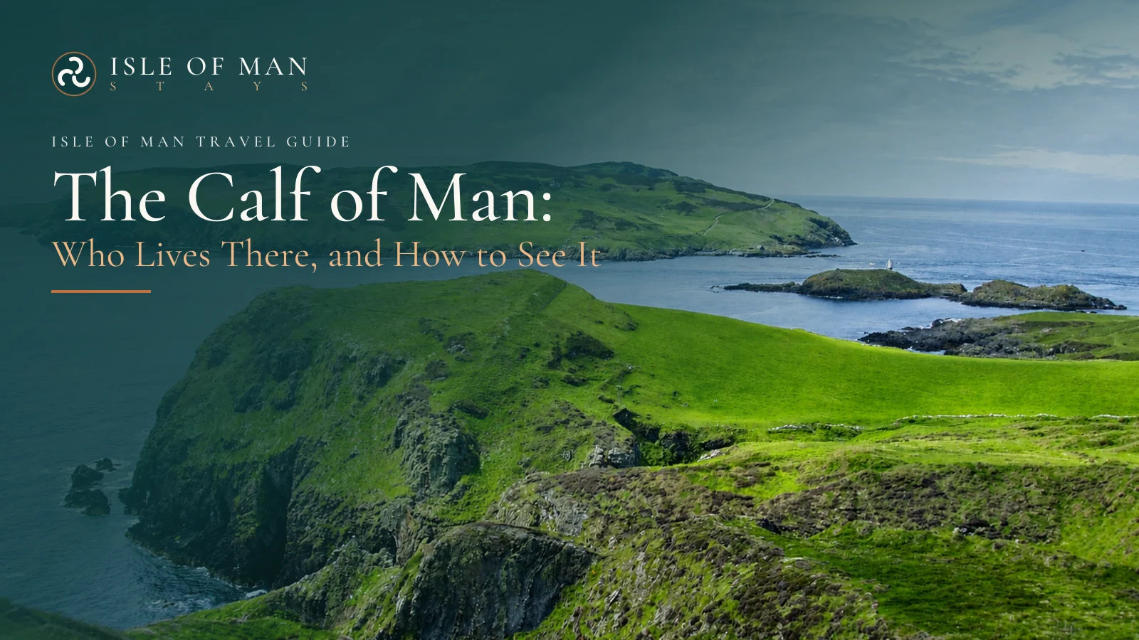 The Calf of Man: Who Lives There, and How to See It