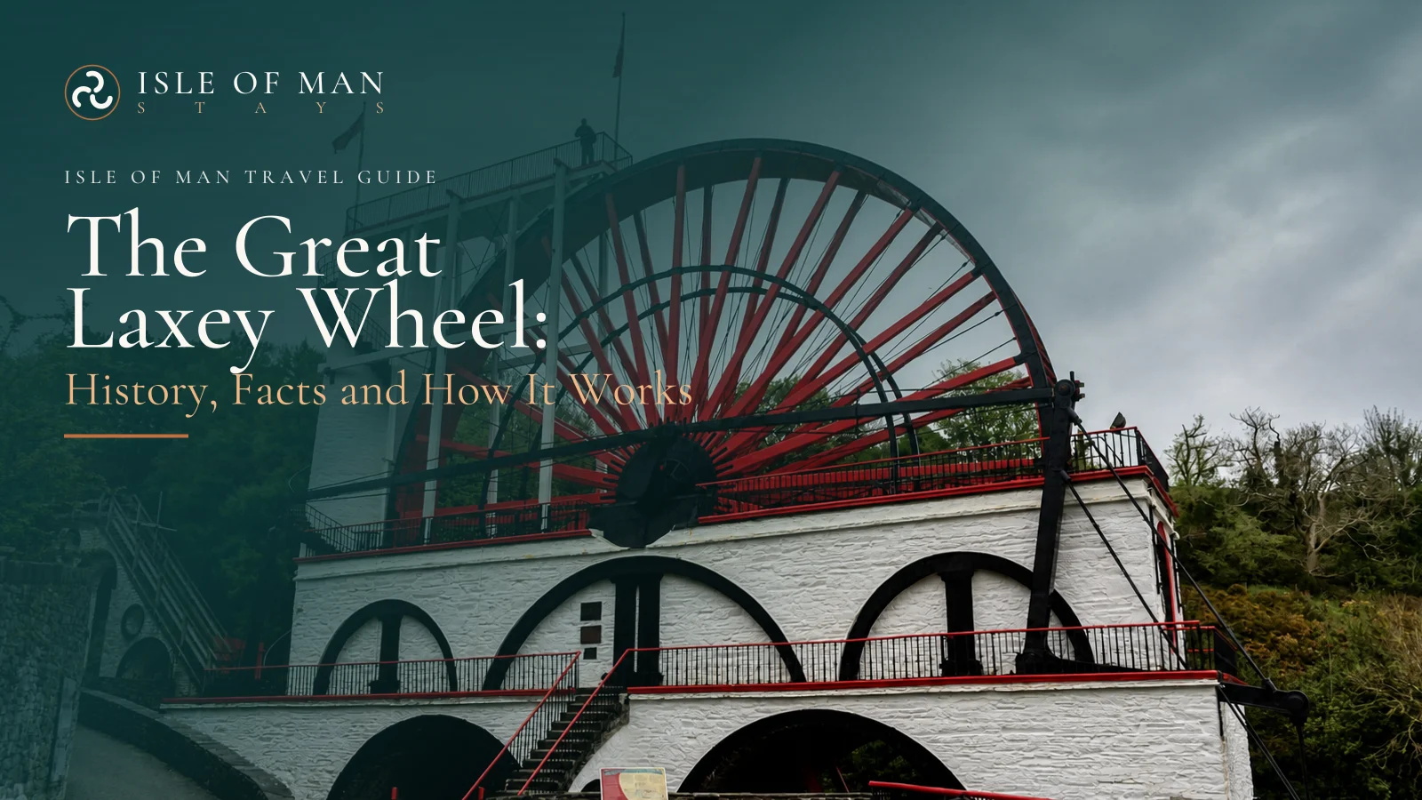 The Great Laxey Wheel: History, Facts and How It Works