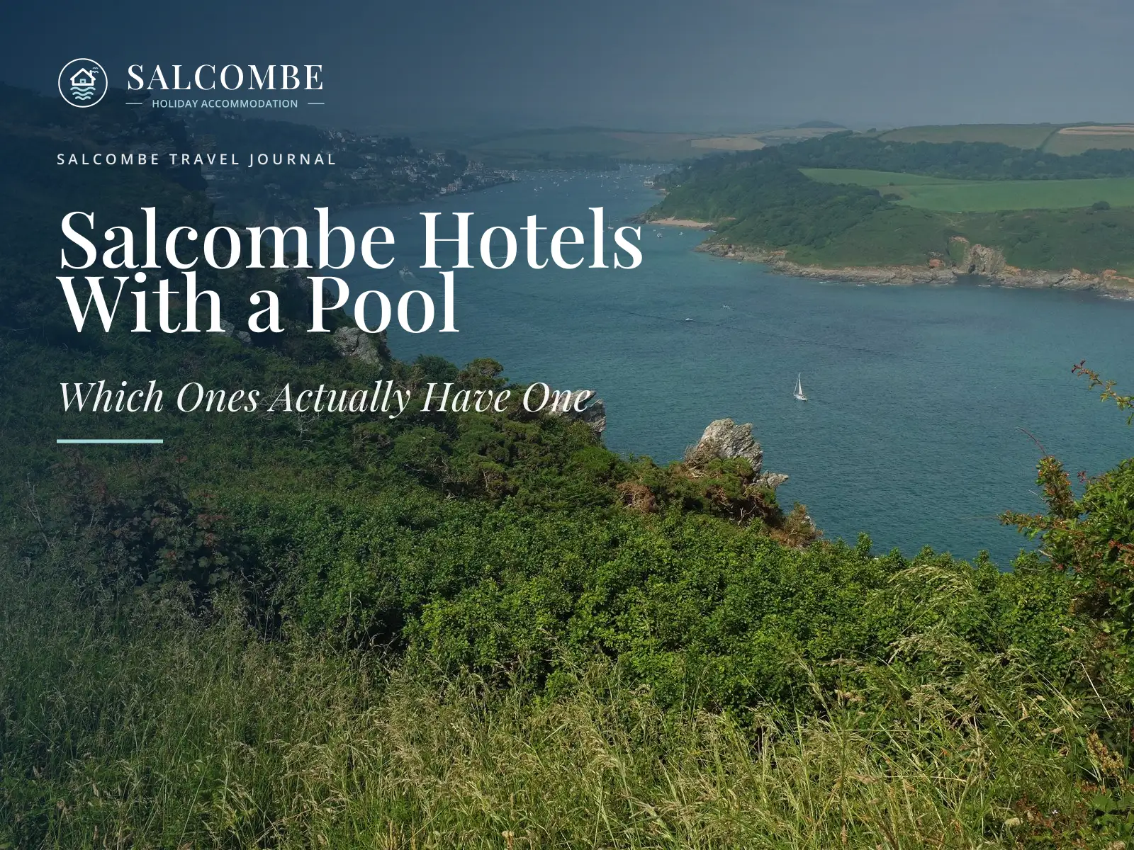 Salcombe Hotels With a Pool: Which Ones Actually Have One