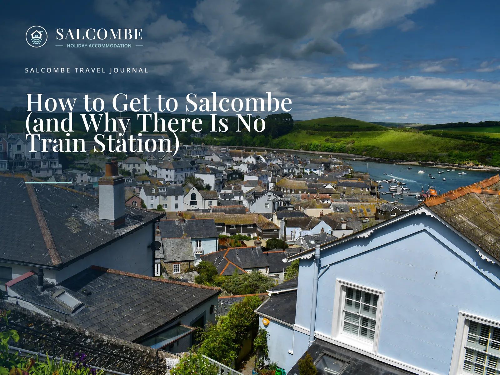 How to Get to Salcombe (and Why There Is No Train Station)