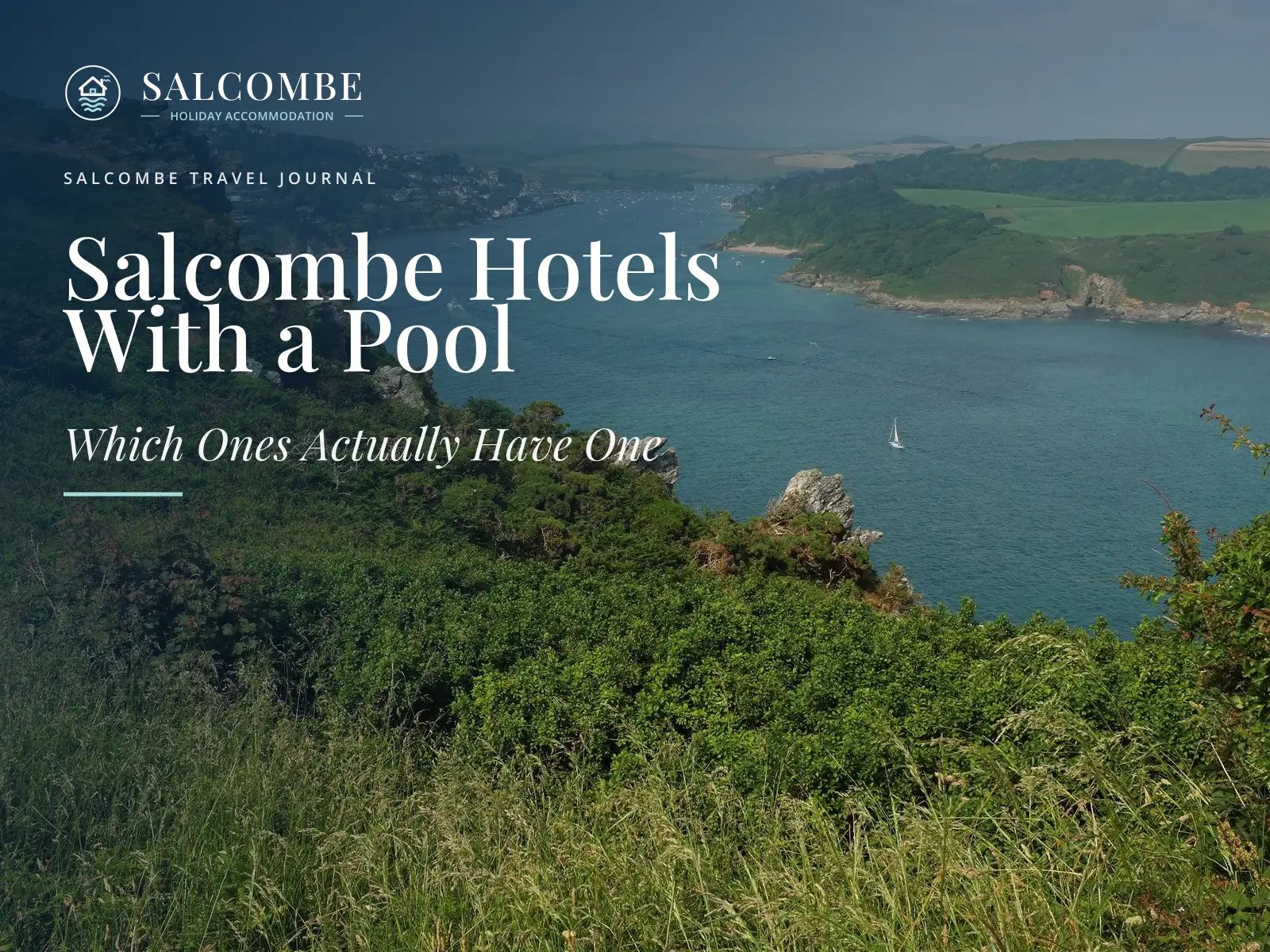 Salcombe Hotels With a Pool: Just 3, and 3 More Nearby